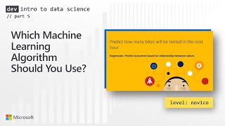 Which Machine Learning Algorithm Should You Use? (5 of 28)