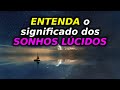 SONHO LÚCIDO: Entenda o significado e como ter sonhos lúcidos!