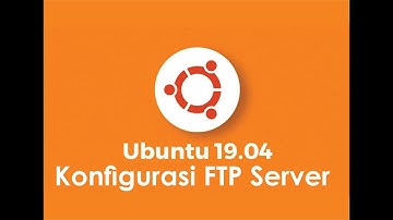 Konfigurasi FTP Server pada Ubuntu Server 19.04