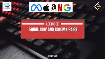 Equal Row and Column Pairs | Google Interview Questions | Leetcode 2352