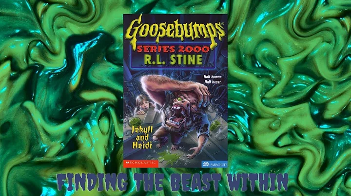 Goosebumps: Jekyll & Heidi - Finding The Beast Wit...
