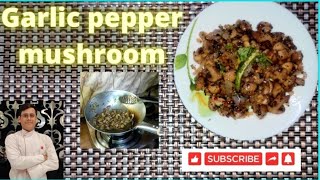 Garlic pepper mushroom/लहसुन और काली मिर्च मशरुम रेसिपी/Best mushroom recipe #garlicmushroom