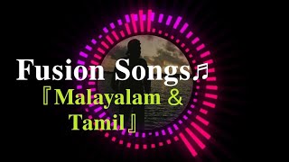 Fusion Songs Malayalamtamil Movies Songs