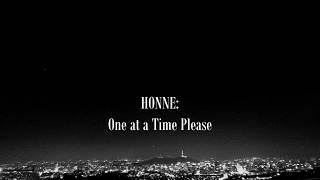 Watch Honne One At A Time Please video