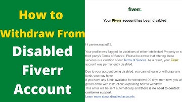 How to withdraw From Permanent disabled Fiverr Account