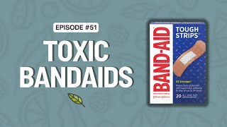 Band-Aid's are TOXIC | Here's What You Need to Know