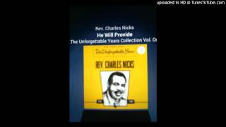 Video thumbnail of "He Will Provide Rev Charles Nicks"