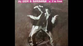 Mc Erik & Barbara ‎– I'm Free