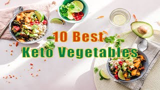 10 best Keto Diet Vegetables