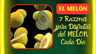 FRUTAS 7 RAZONES PARA DISFRUTAR DEL MELON CADA DIA VIDEO LARGO YOUTUBE