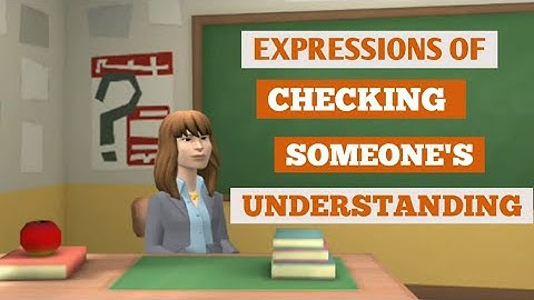Expressions of Checking for Understanding