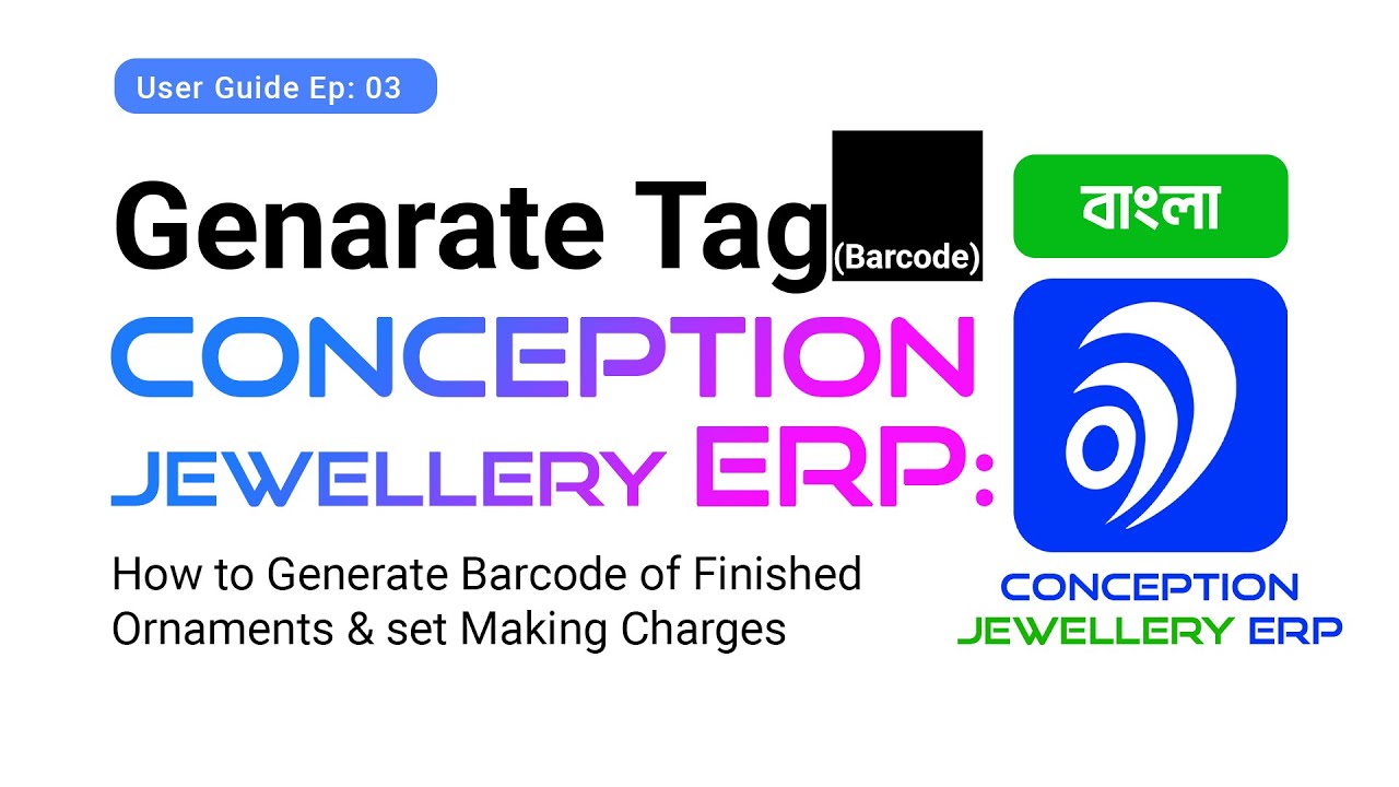 [BANGLA] Generate Barcode/Tag of Finished Ornaments | Conception Jewelley ERP | Jewellery Software