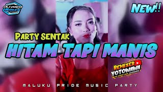 HITAM TAPI MANIS _PARTY SENTAK _ DJ PAPA REMIX 🔥🔥