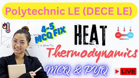 Heat & Thermodynamics – Most Important MCQs + PYQs | Bihar Polytechnic Lateral Entry Exam (DECE LE)