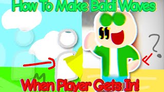 How To Make Baldi Waves When Player Get In To Your Decompile! 😶👋/ #video #decompile #baldisbasics