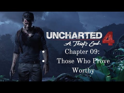 Uncharted 4: A Thief's End - Chapter 09: Those Who Prove Worthy