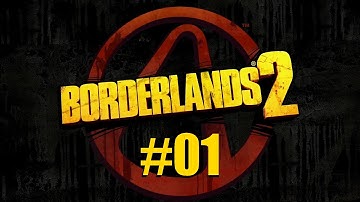 Borderlands 2 Gameplay Part 1 Intro [HD]