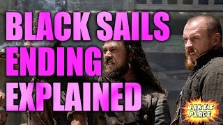 BLACK SAILS Ending Explained