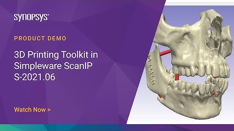 3D Printing Toolkit in Simpleware ScanIP S-2021.06 | Synopsys