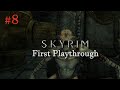 The Elder Scroll - First Time Play Through Ep 8