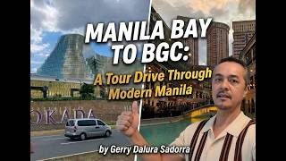 Manila Bay to BGC: A Tour Drive Through Modern Manila
