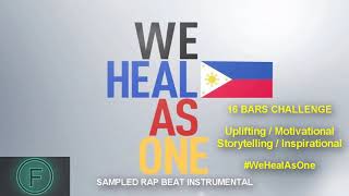 &quot;We Heal As One&quot; 16 Bars Challenge ( Uplifting Motivational Storytelling Inspirational )