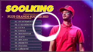 SOOLKING Album complet 2023 || SOOLKING Meilleures Chansons 2023