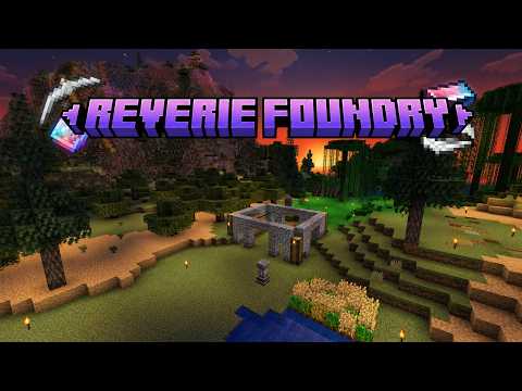 [Minecraft] Reverie Foundry