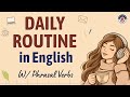Daily Routine w/ Phrasal Verbs | English Learners Podcast