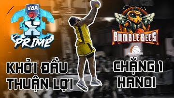 VBA 3X3 - CHẶNG MỘT HÀ NỘI - NGÀY RA QUÂN BÙNG NỔ CỦA BUMBLEBEES| DHN Basketball