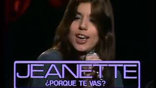 Jeanette   Porque Te Vas 1974 1977