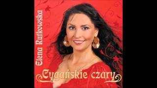 Video thumbnail of "Elena Rutkowska - Ech, wy oczy | Cygańskie Czary"