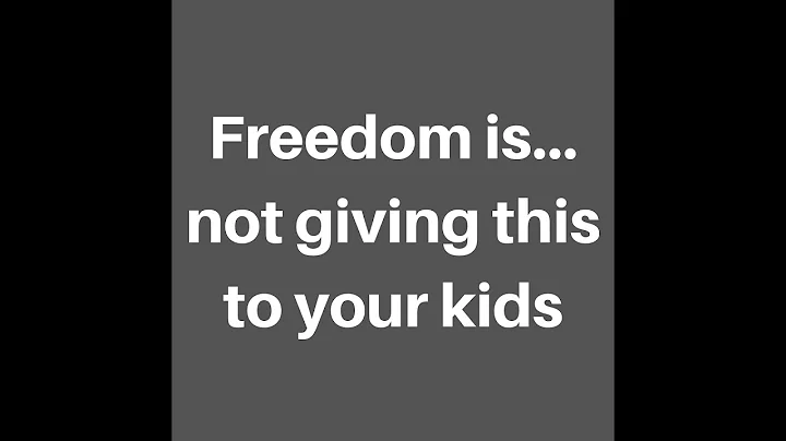 [#332] Freedom is... not giving this to your kids ...