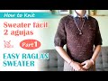 [ENG Sub] Easy Top Down Raglan Knit Sweater Part 1 - Tutorial 2 agujas Raglan Sweater Muy Fácil