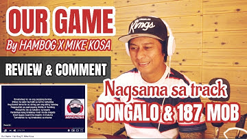 OUR GAME - HAMBOG FT  MIKE KOSA ( REVIEW & COMMENT ) BY TARGET