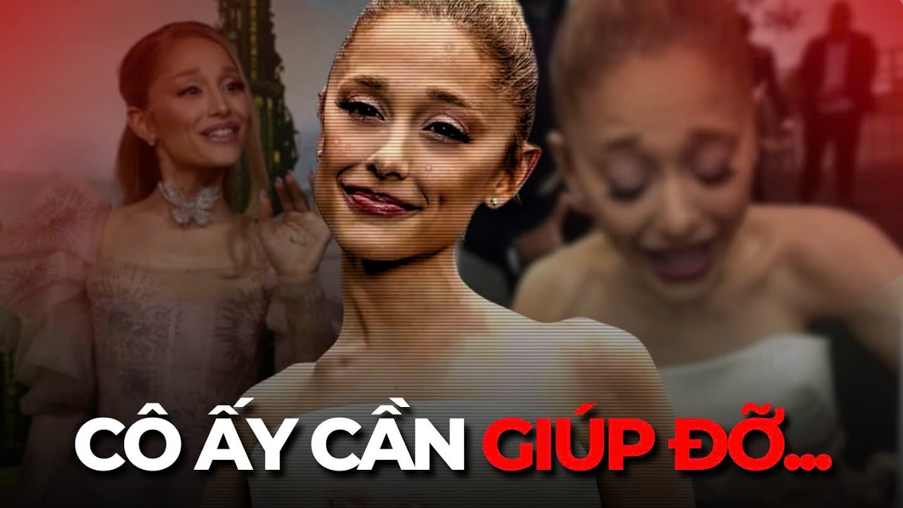 Ariana Grande Và Sự Biến Đổi Đáng Báo Động...