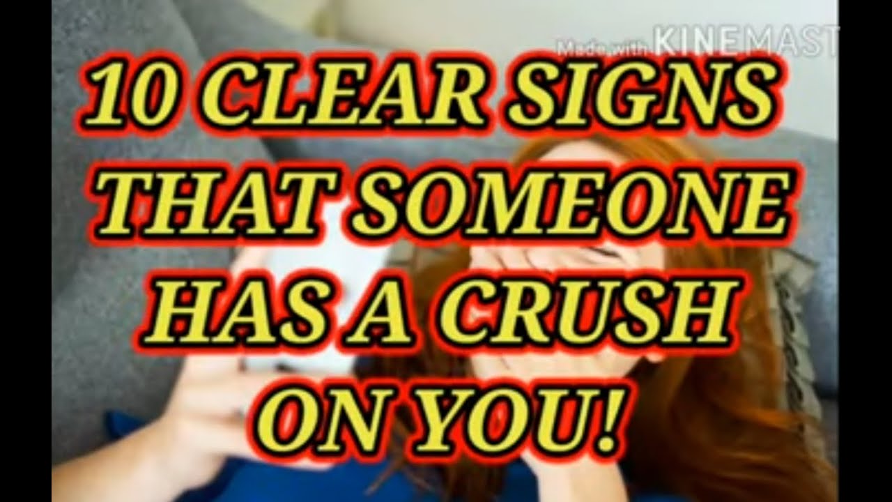 10 Clear Signs Someone Has A Crush On You! - YouTube