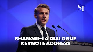 [FULL] Keynote address by French President Emmanuel Macron | Shangri-La Dialogue 2025