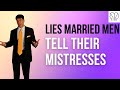 What Are The Lies Men Tell Their Mistresses