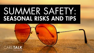 Summer Safety: Seasonal Risks and Tips by CareTalk: Healthcare. Unfiltered. Podcast 3,478 views 5 days ago 19 minutes