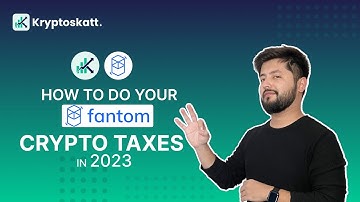 How to quickly do your Fantom DeFi taxes in 2023 using Kryptoskatt