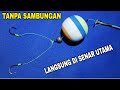 Cara Membuat Rangkaian Pancing Bercabang Langsung Di Senar Utama