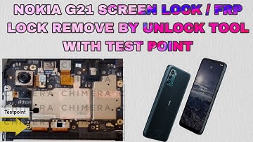 NOKIA G21 SCREEN LOCK / FRP LOCK REMOVE BY UNLOCK TOOL WITH TEST POINT