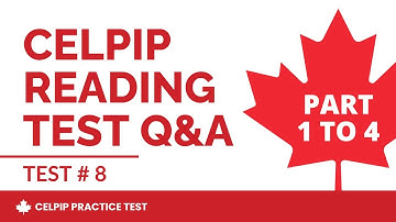 CELPIP Hardest Reading Test with Answers Part 1 to 4   Test # 8 FINAL