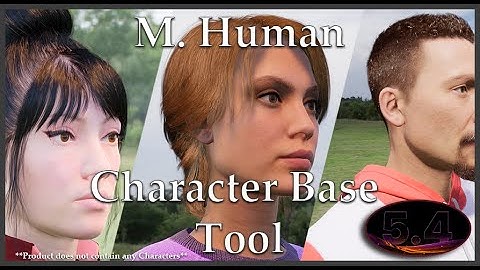 UE5.4 - M. Human Character Base Tool Instructions