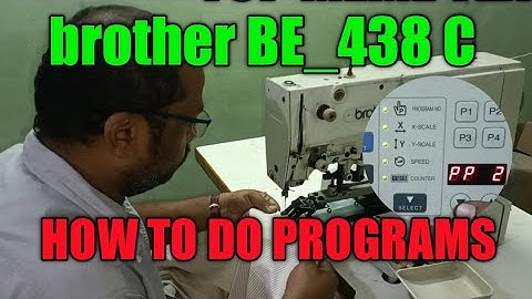 brother button stitch machine #BE-438-C FULL PROGRAM SETTING HOW TO DO