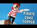 How To Make Pirate Cake Topper Tutorial | Fondant boy figurine step by step