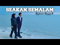 Seakan semalam  rizdwan hazizull official muzik