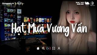 Hạt Mưa Vương Vấn Em Giờ Này Đang Nơi Đâu Lofi - Ca Sĩ Giấu Mặt Cover | Nhạc Chill TikTok Triệu View