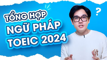 TÓM TẮT NGỮ PHÁP TOEIC 2024 - Anhle